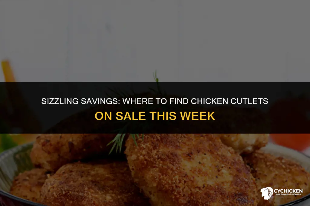 who has chicken cutlets on sale this week