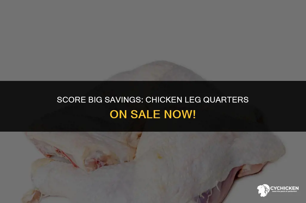who has chicken leg quarters on sale