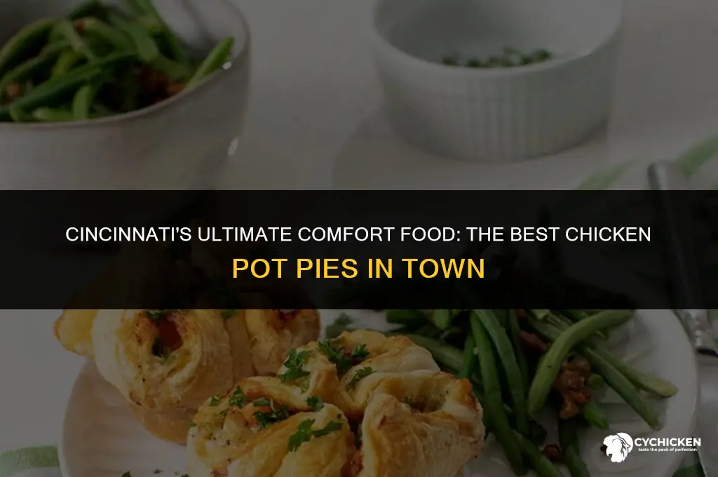 who has the best chicken pot pie in cincinnati