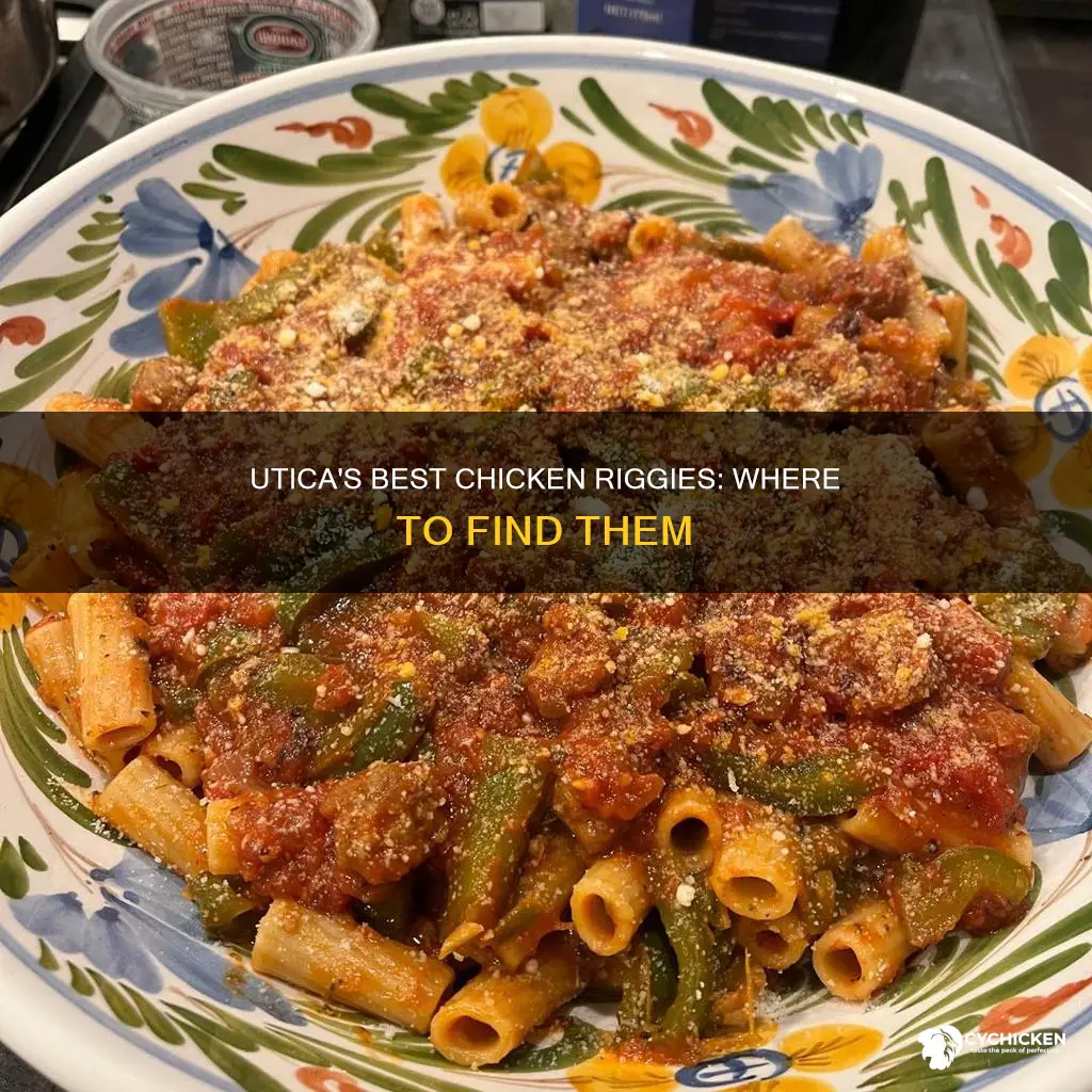 who has the best chicken riggies in utica ny