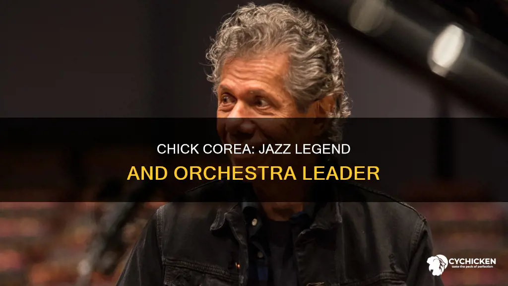 who is chick corea jazz at lincoln center orchestra