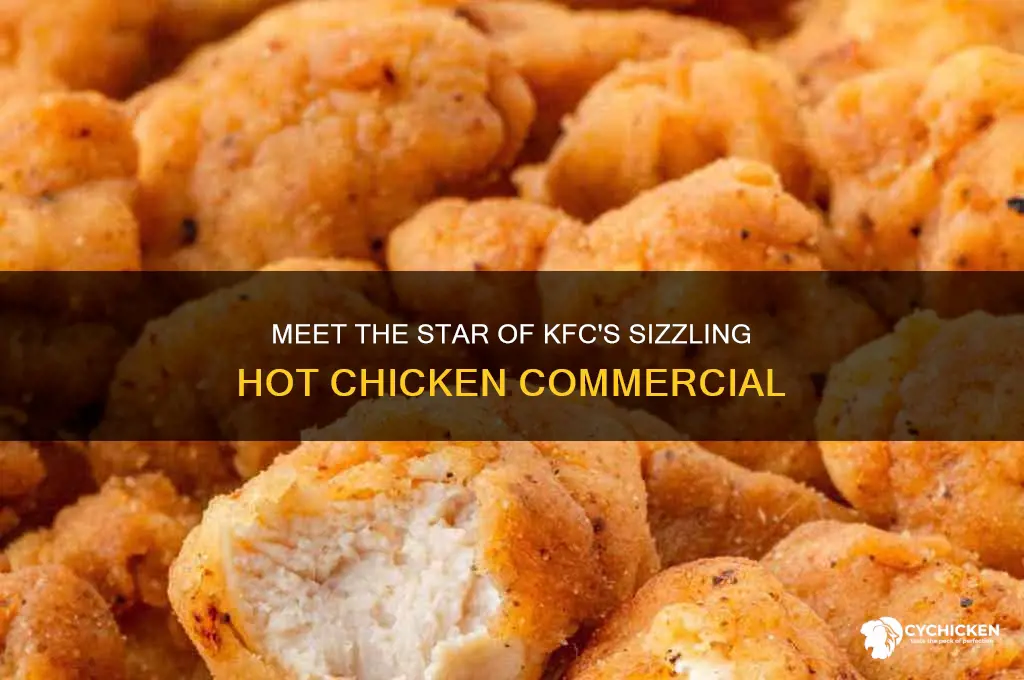 who is in the kfc hot chicken commercial