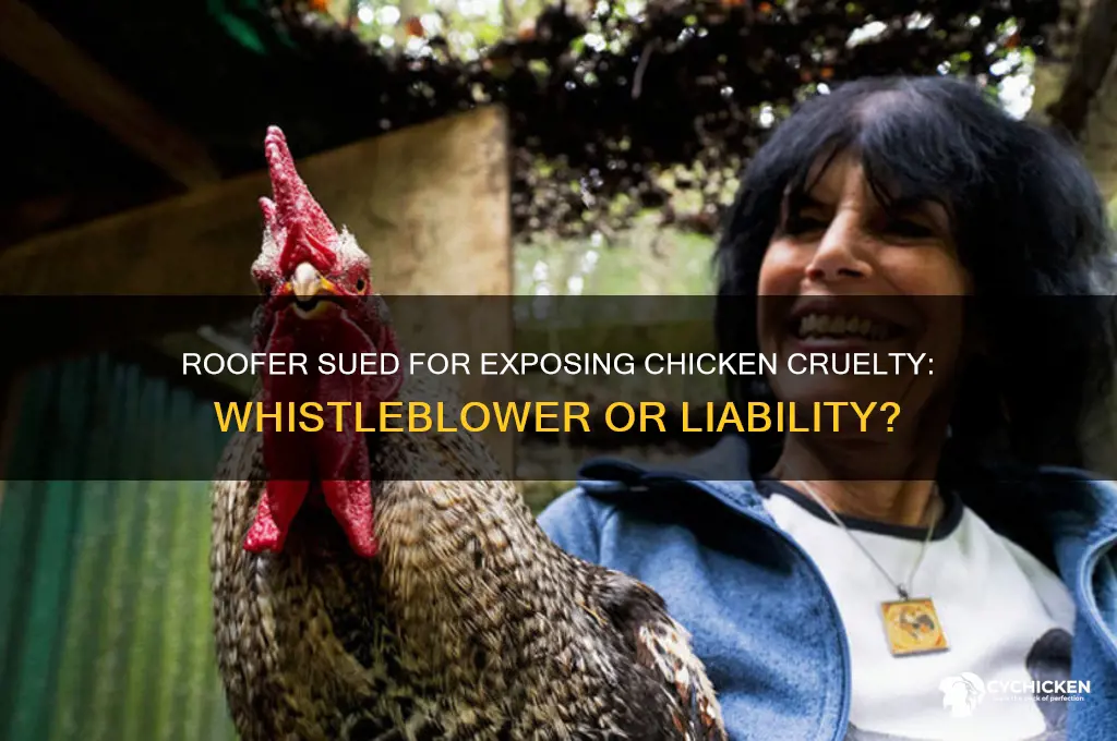 who is roofer sued for exposing chicken cruelty