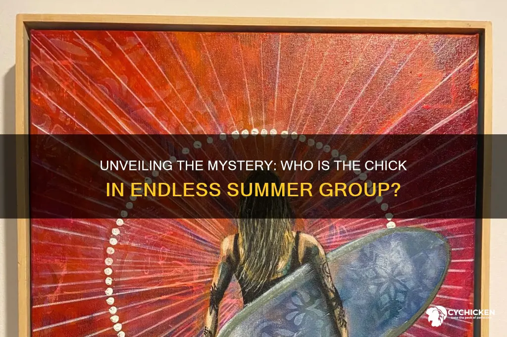who is the chick in endless summer group