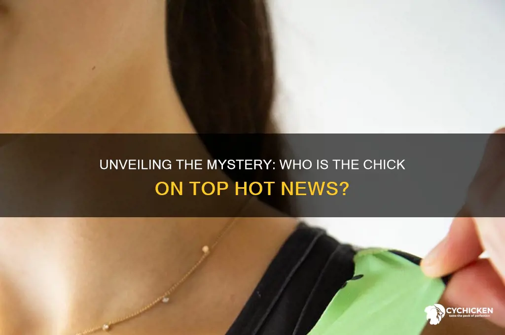 who is the chick on top hot news