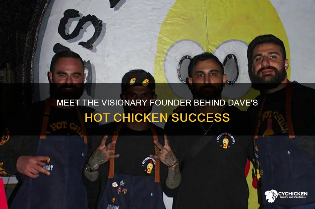 who is the founder of daves hot chicken