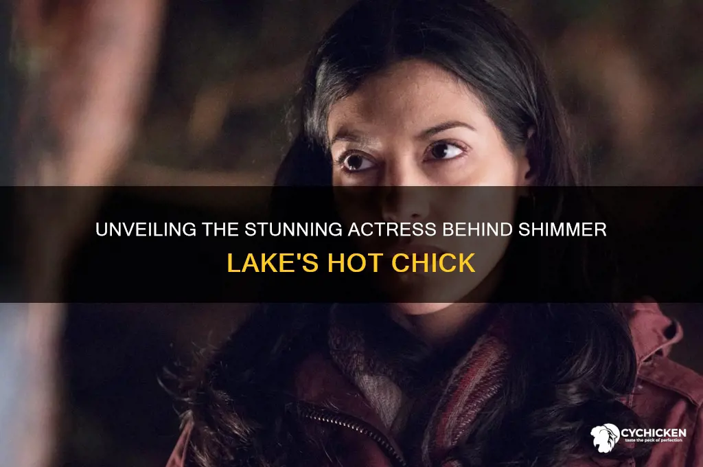 who is the hot chick in shimmer lake