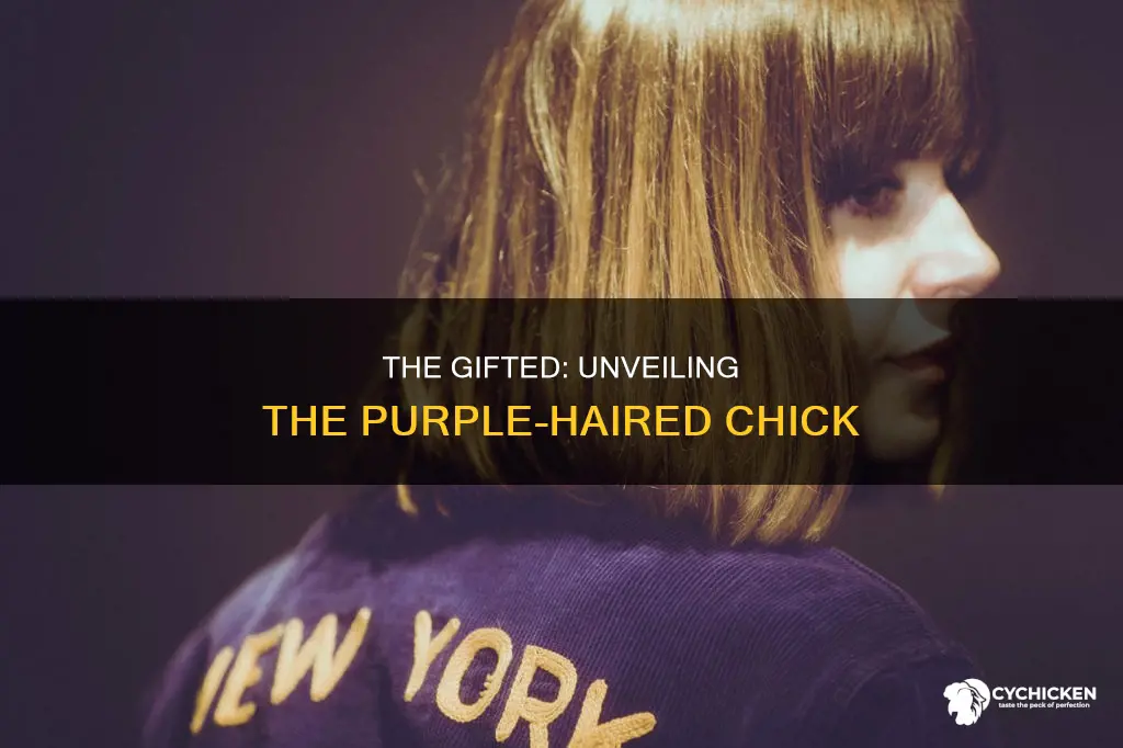 who is the purple haired chick in the gifted