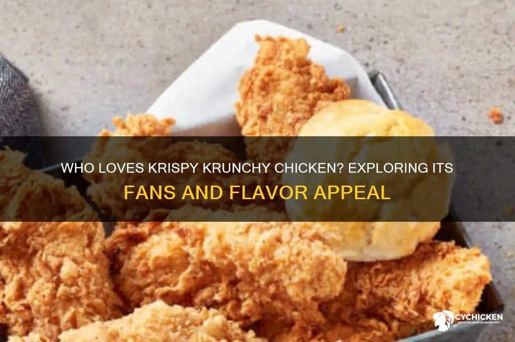 who likes krispy krunchy chicken