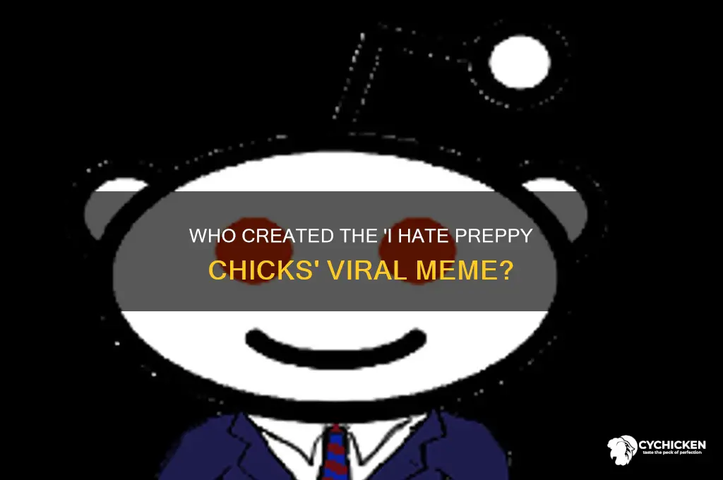 who made the i hate preppy chicks vin