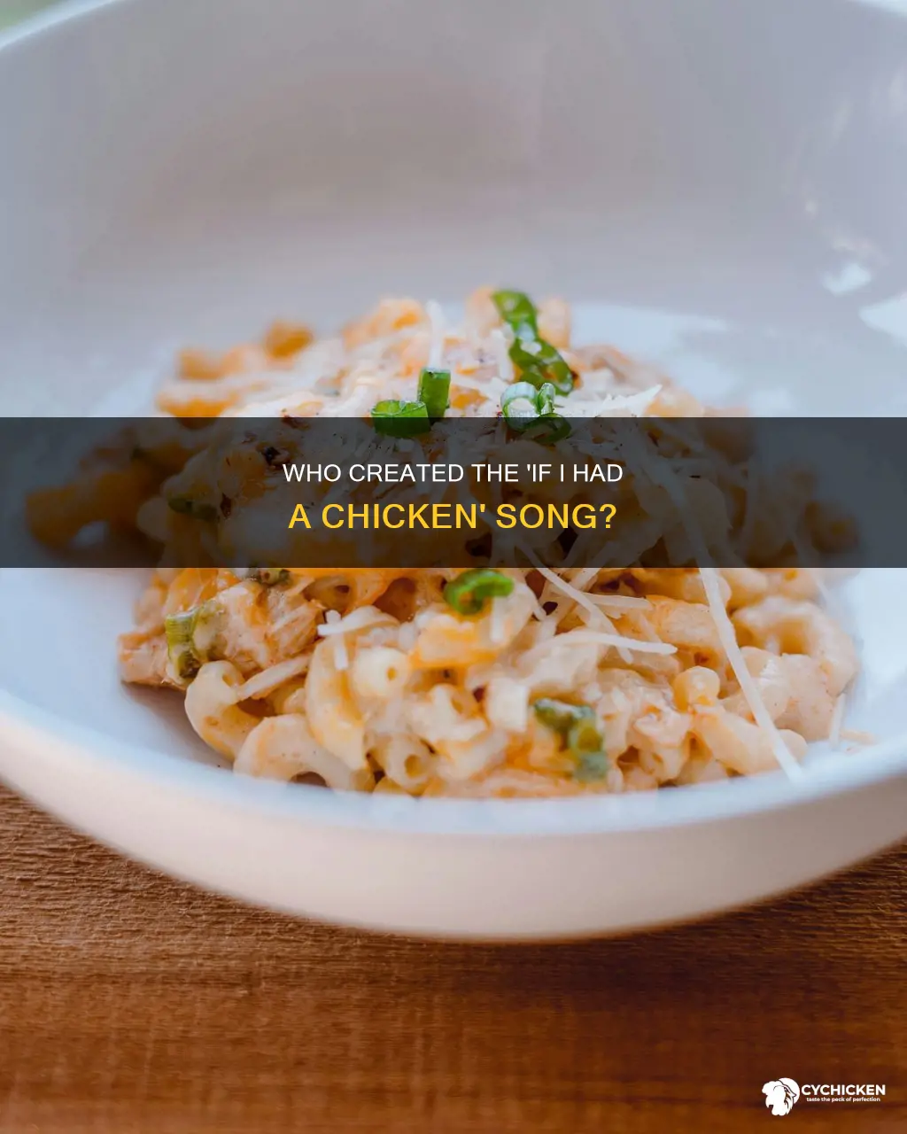 who made the if i had a chicken song