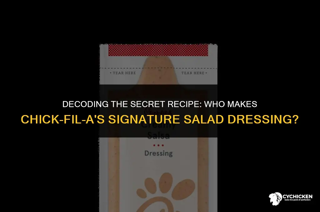 who makes chick fil a salad dressing vinaigrette dressing