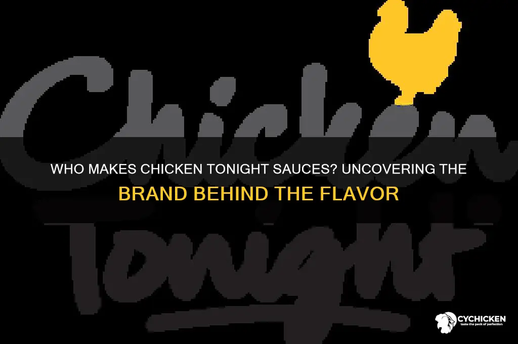 who makes chicken tonight sauces