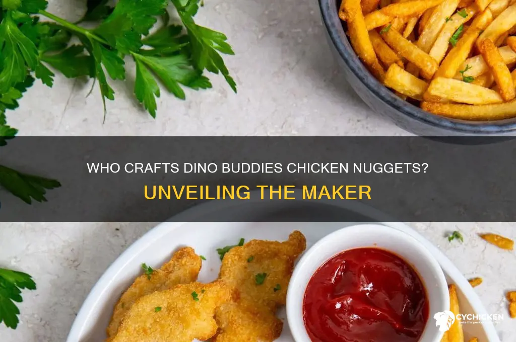 who makes dino buddies chicken nuggets