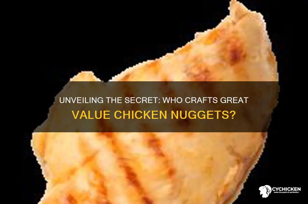 who makes great value chicken nuggets
