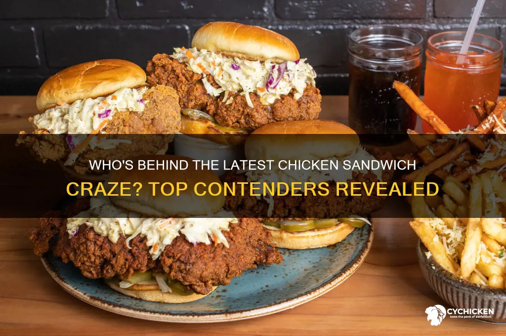 who makes the lastest chicken sandwich craze