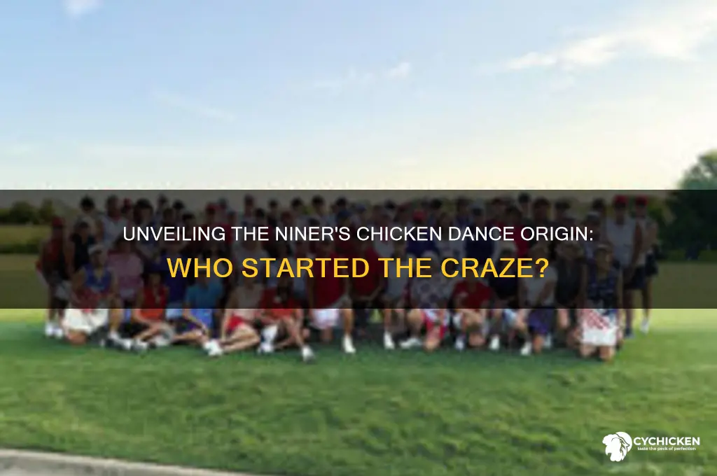 who on the niner started the chicken dance