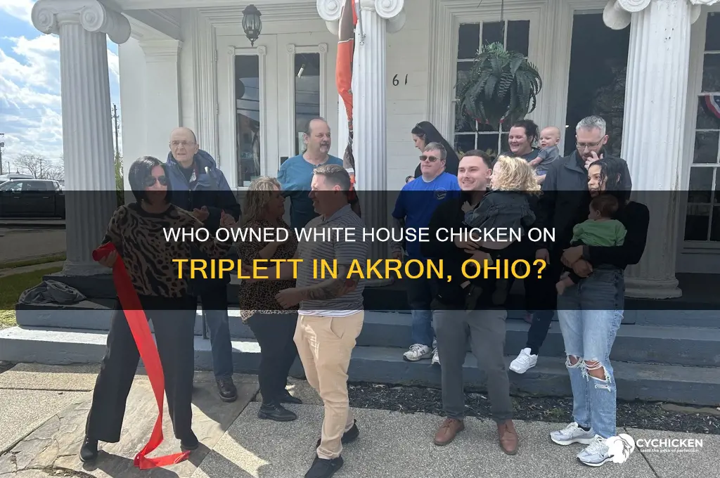 who owned white house chicken on triplet akron