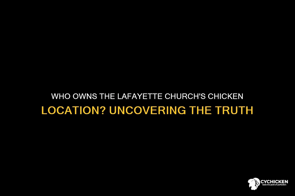 who owns the lafayette church