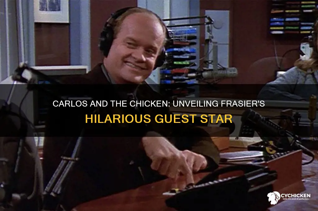 who played carlos and the chicken on frasier