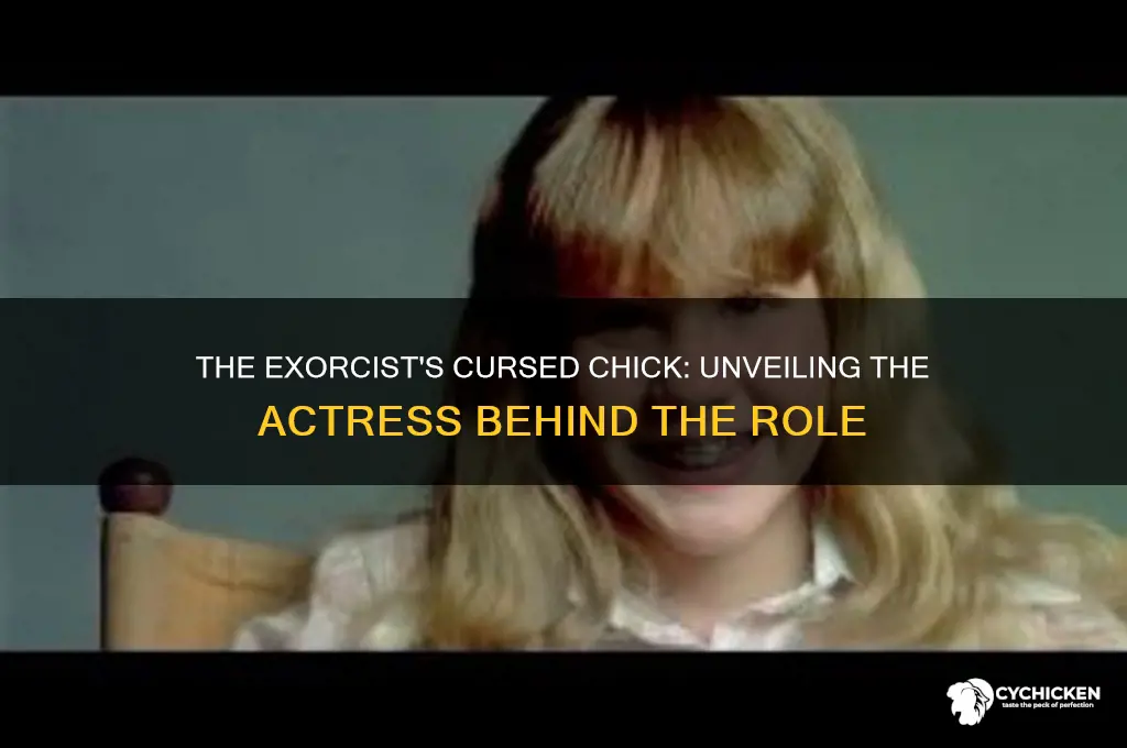 who played the cursed chick in the exorcist