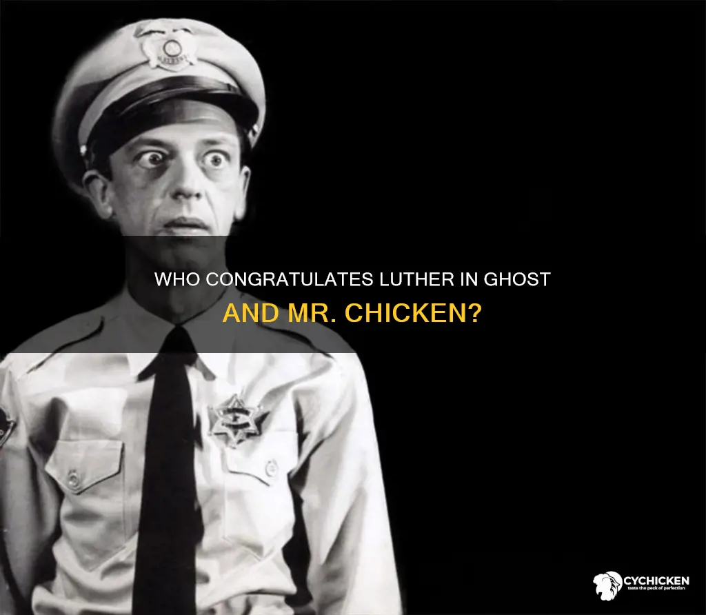who said attaboy luther in ghost and mr chicken