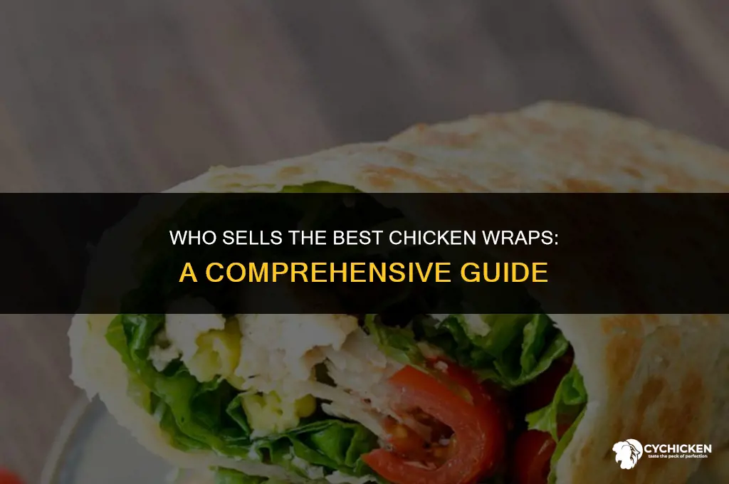 who sales chicken wraps