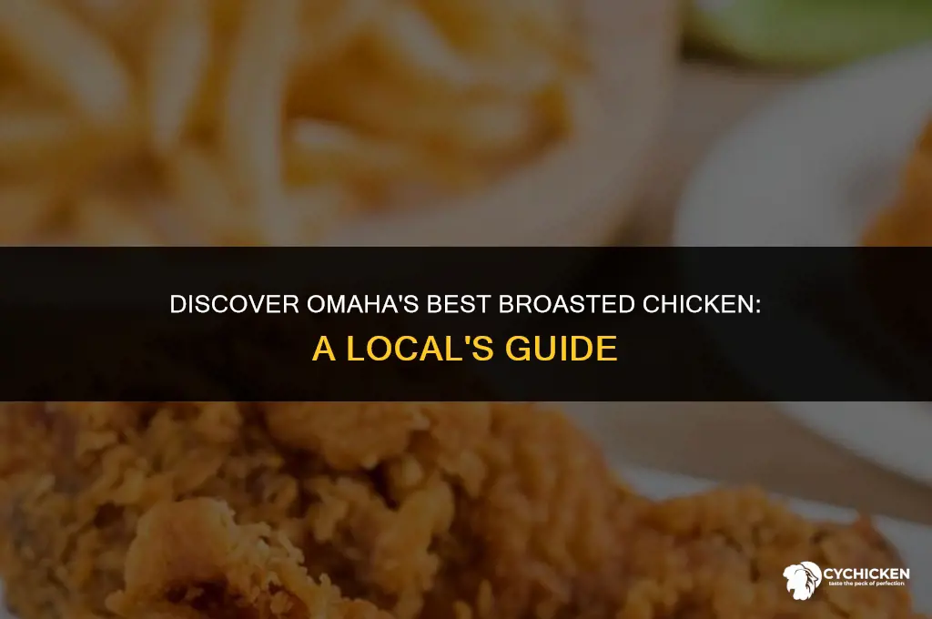 who serves great broasted chicken in omaha
