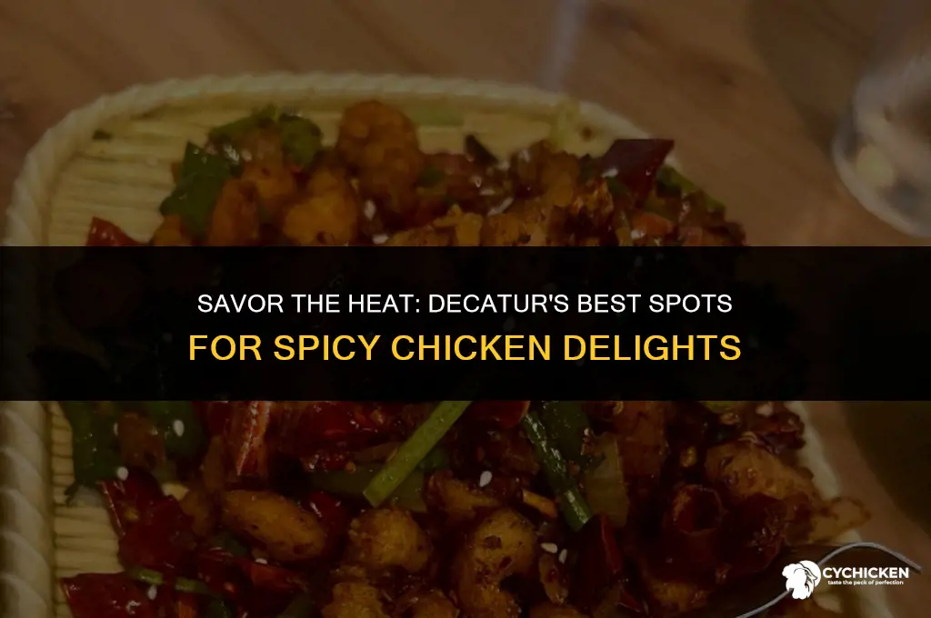 who serves spicey chicken in decatur ill