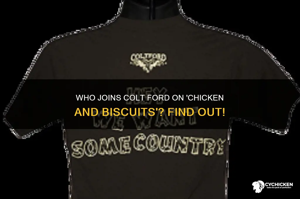 who sings chicken and biscuits with colt ford