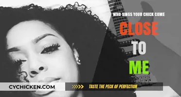 Who Sings 'Your Chick Come Close to Me'? Uncovering the Artist
