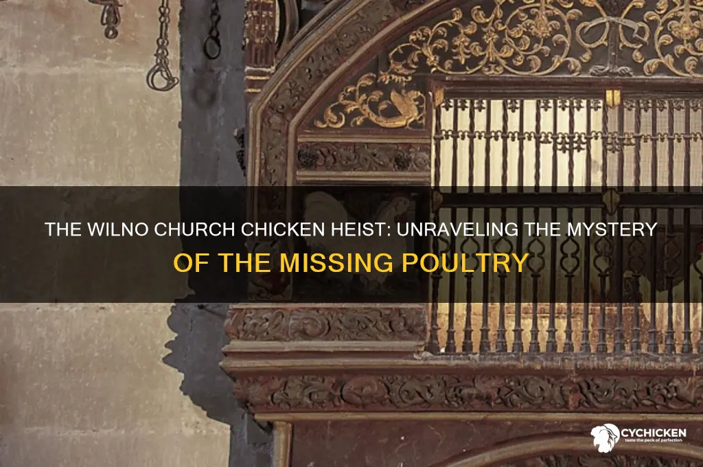 who stole the chicken from the wilno church
