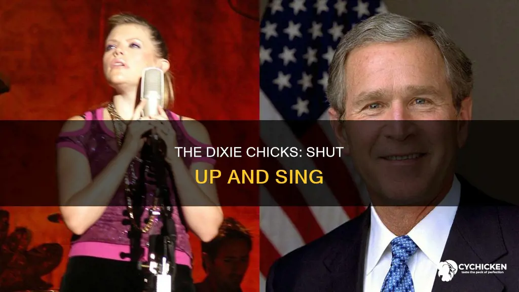 who told the dixie chicks to shut up and sing