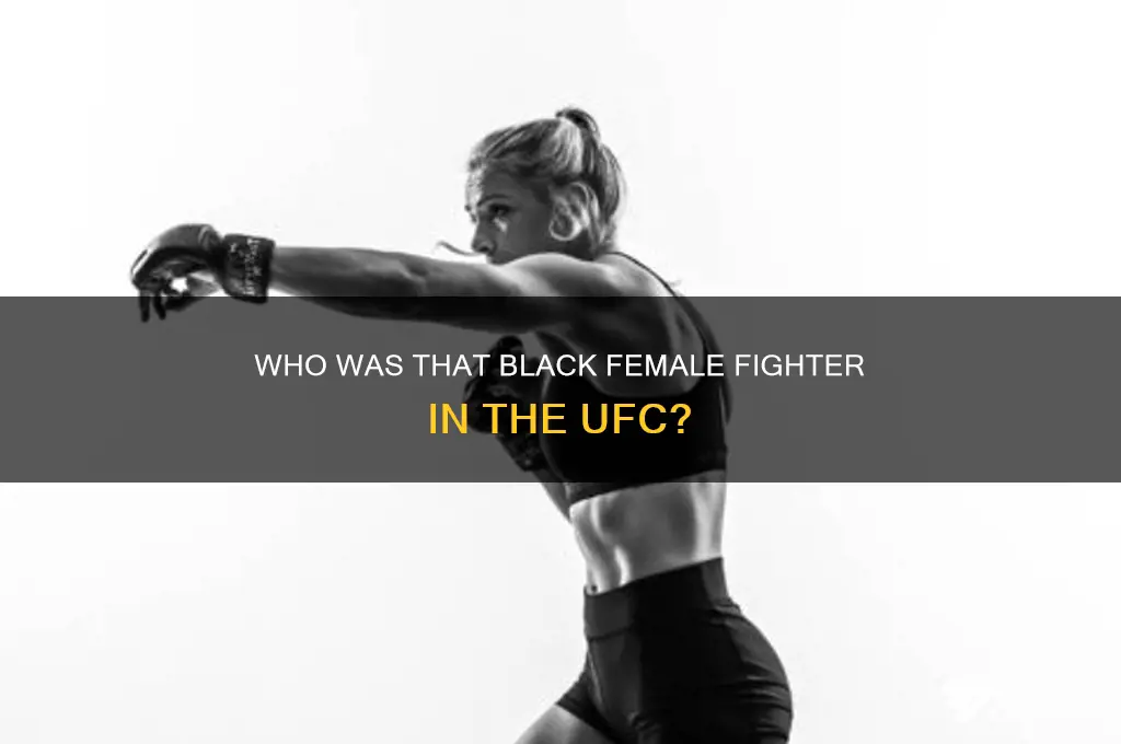 who was that black chick in the ufc