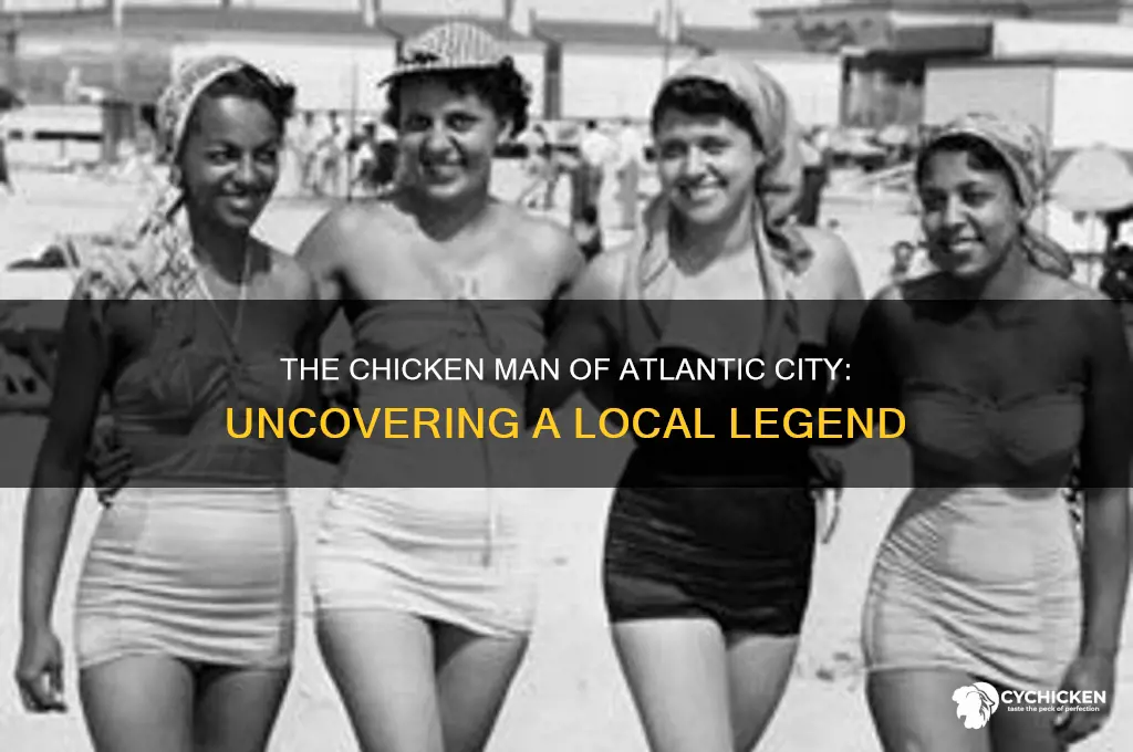 who was the chicken man in atlantic city