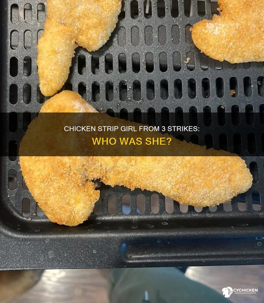 who was the chicken strip girl from 3 strikes