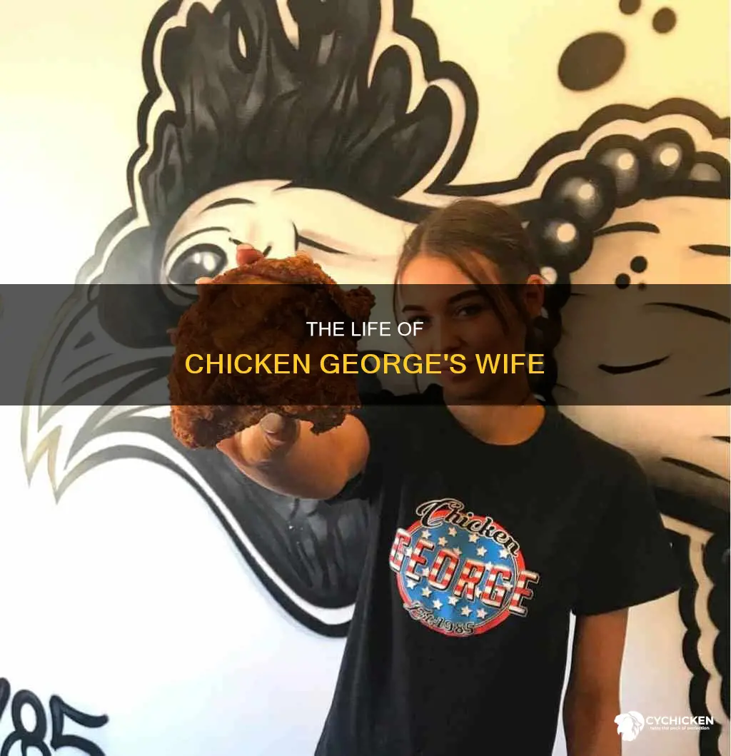 who was the wife of father of chicken george