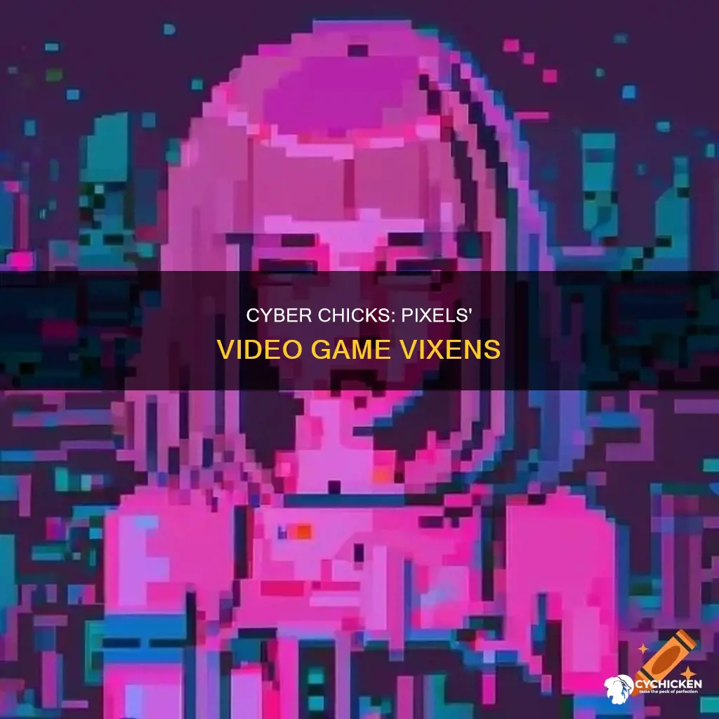who were the cyber chicks in the movie pixels