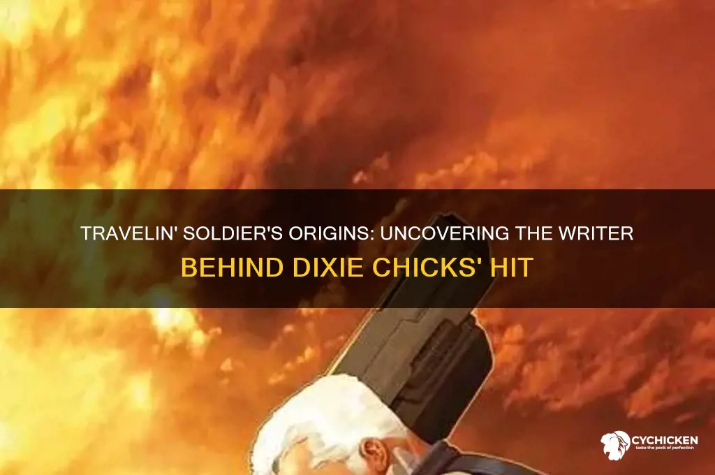 who wrote travelin soldier by the dixie chicks
