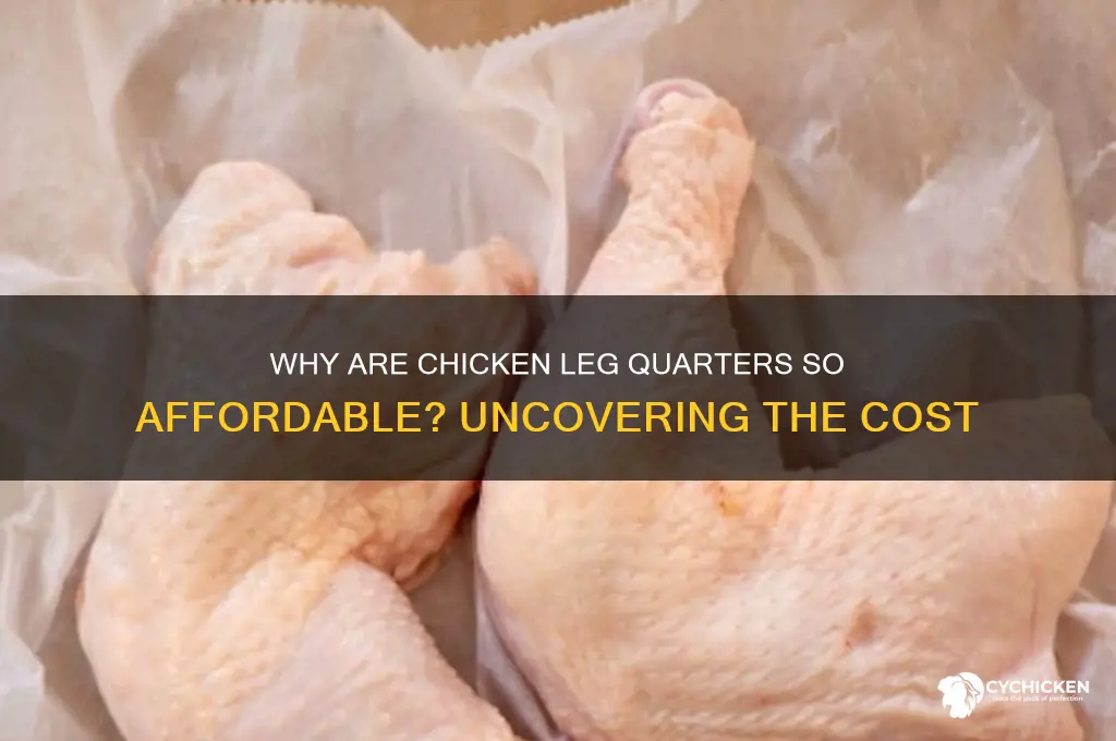 why 10 lbs chicken leg quarters so cheap