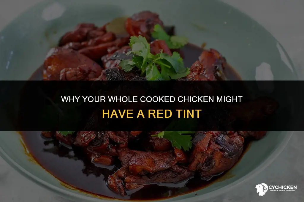 why a whole cooked chicken has red in it