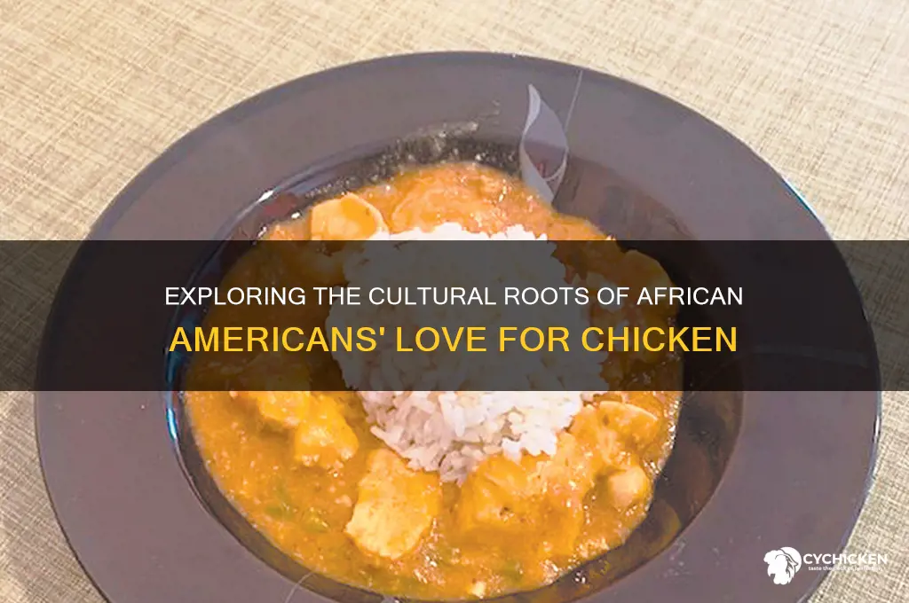 why african americans like chicken
