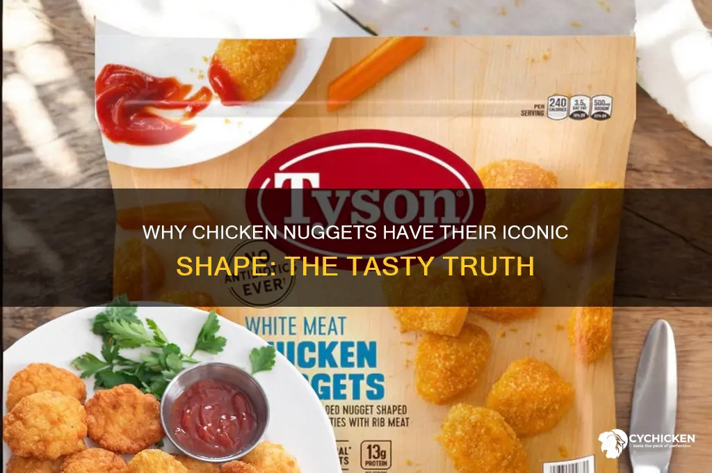 why are chicken nuggets shaped like that