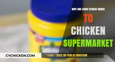 Why Supermarkets Add Corn Starch to Chicken: Uncovering the Reasons