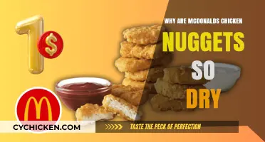 Why McDonald's Chicken Nuggets Often End Up Dry: Explained
