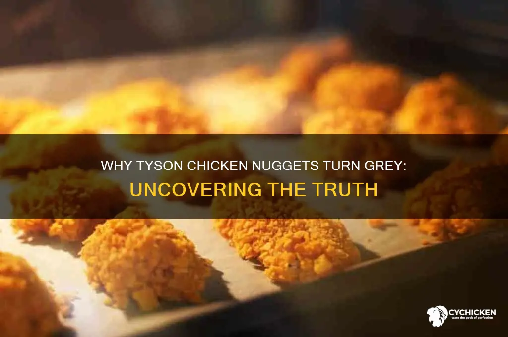 why are tyson chicken nuggets grey