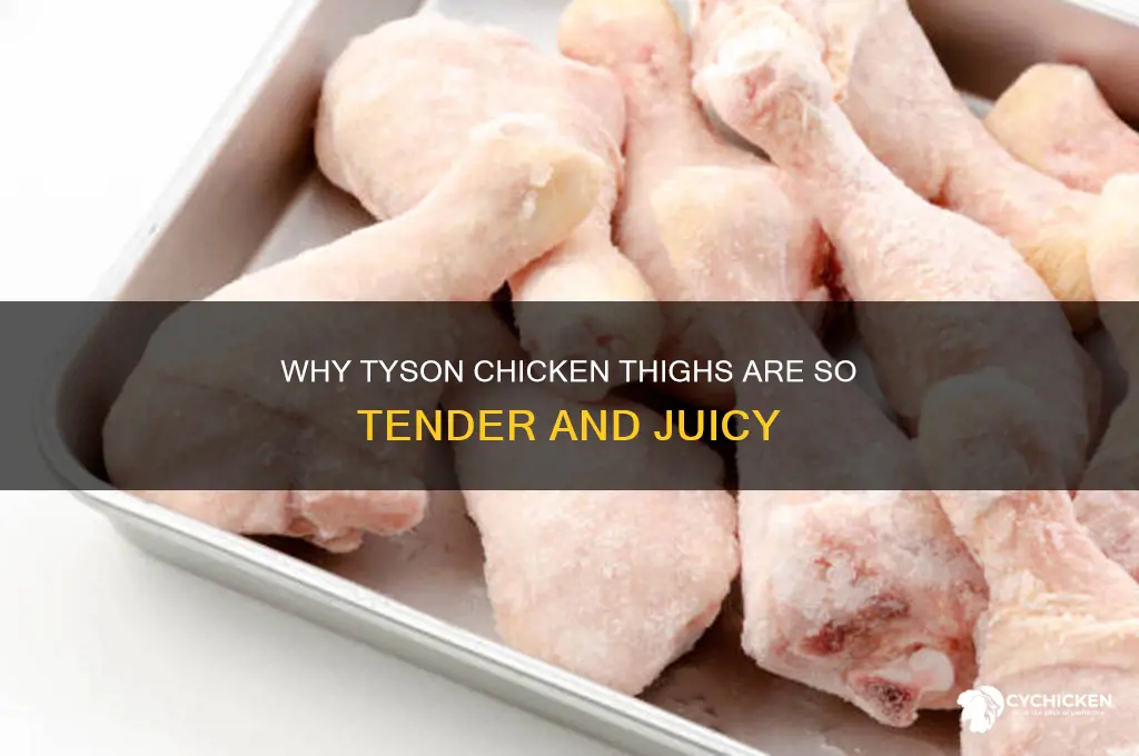 why are tyson chicken thighs so sn