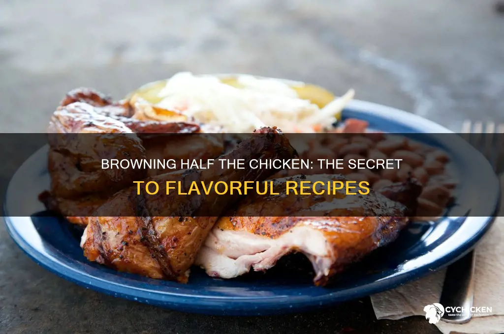 why brown only half the chicken in recipe