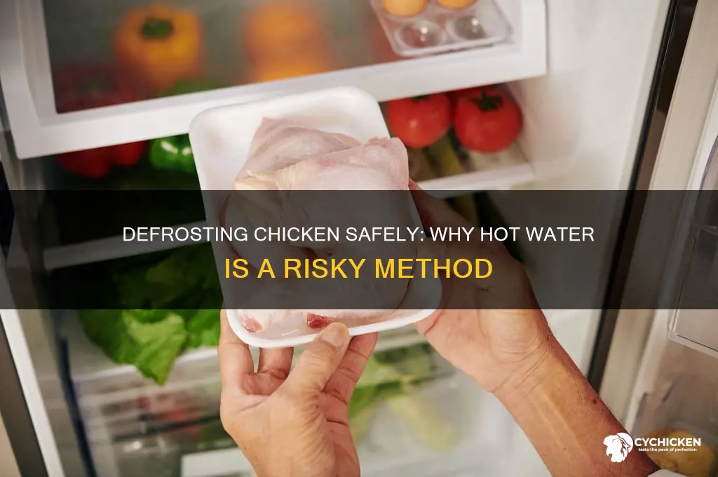 why cant you defrost chicken in hot water
