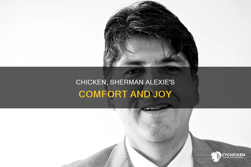 why chicken is so important to me sherman alexie